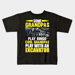 Some Grandpas Play Bino Cool Grandpas Play With An Excavator Kids T-Shirt